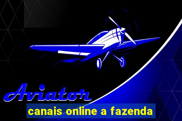 canais online a fazenda